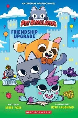 Friendship Upgrade! (Pet Simulator Original Graphic Novel) 9781546169338