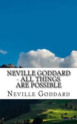 Neville Goddard - All Things Are Possible 9781546329862