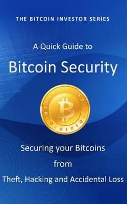 A Quick Guide to Bitcoin Security 9781546958765
