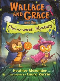 Wallace and Grace and the Owl-O-ween Mystery 9781547616138