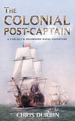 The Colonial Post-Captain 9781549827600