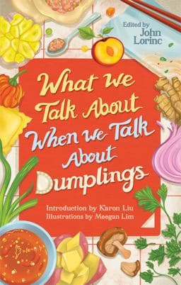 What We Talk about When We Talk about Dumplings 9781552454527