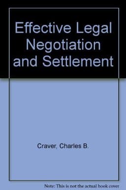 Effective Legal Negotiation and Settlement 9781558340596
