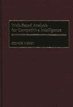 Web-Based Analysis for Competitive Intelligence 9781567203196