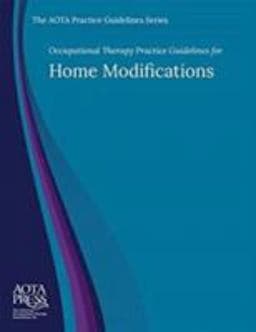 Occupational Therapy Practice Guidelines for Home Modificiations 9781569003572