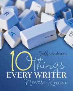 10 Things Every Writer Needs to Know 9781571108104