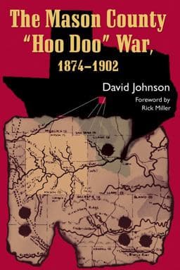 The Mason County Hoo Doo War, 1874-1902 9781574412628