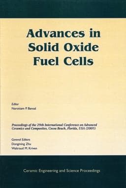 Advances in Solid Oxide Fuel Cells 9781574982343
