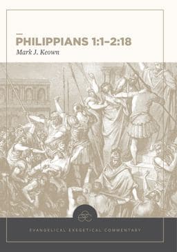 Philippians 1:1-2:18: Evangelical Exegetical Commentary 9781577997443