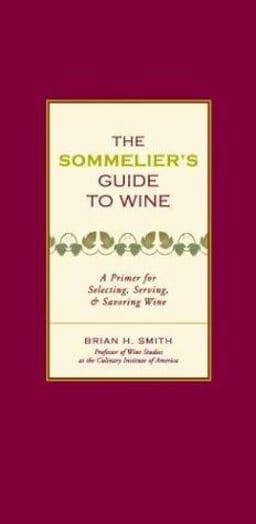 Sommelier's Guide to Wine 9781579123314