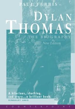 Dylan Thomas the Biography 9781582430751