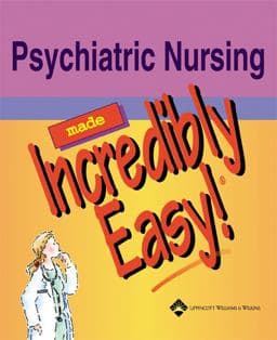Psychiatric Nursing Made Incredibly Easy! 9781582552705
