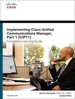 Implementing Cisco Unified Communications Manager, (CIPT1) 9781587204180