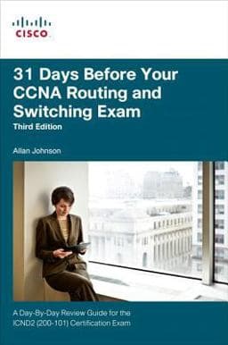 31 Days Before Your Ccna Routing and Switching Exam 9781587204630
