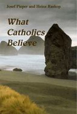 What Catholics Believe 9781587319228