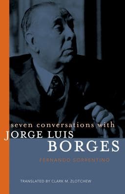Seven Conversations with Jorge Luis Borges 9781589880603