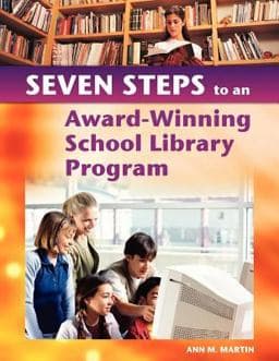 Seven Steps to an Award-Winning School Library Program 9781591581734