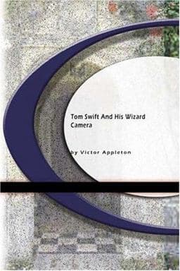 Tom Swift and His Wizard Camera 9781594561542