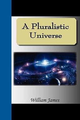 A Pluralistic Universe 9781595470973