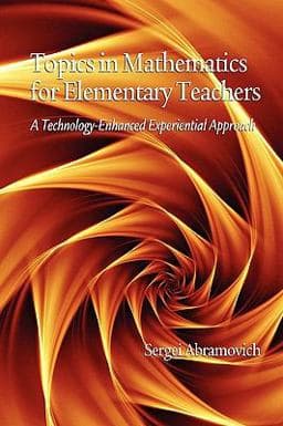 Topics in Mathematics for Elementary Teachers 9781607524601