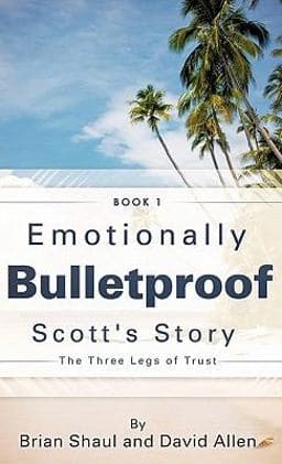 Emotionally Bulletproof Scott's Story - Book 9781609574642