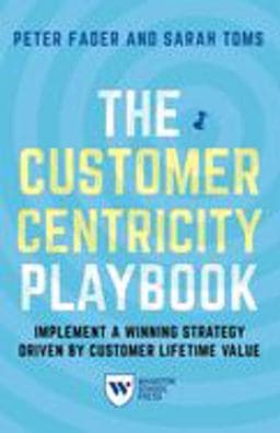 The Customer Centricity Playbook 9781613630907
