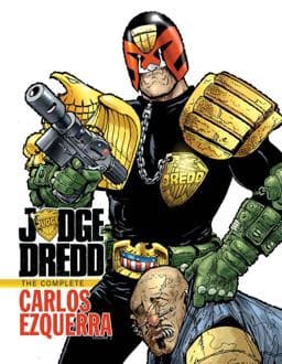 Judge Dredd: the Complete Carlos Ezquerra Volume 1 9781613775509
