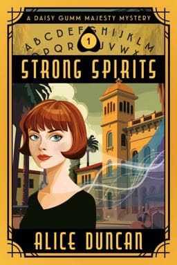 Strong Spirits (a Daisy Gumm Majesty Mystery, Book 1) 9781614174608