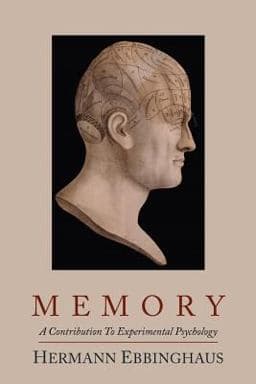 Memory; a Contribution to Experimental Psychology 9781614271666