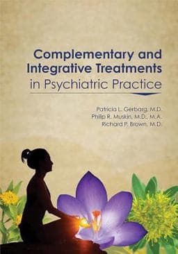 Complementary and Integrative Treatments in Psychiatric Practice 9781615370313