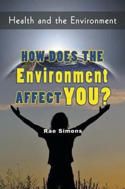 How Does the Environment Affect You? 9781625240842