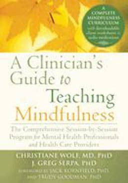 Clinician's Guide to Teaching Mindfulness 9781626251397