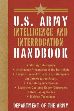 U. S. Army Intelligence and Interrogation Handbook 9781626360983