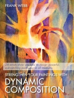 Strengthen Your Paintings with Dynamic Composition 9781626540668