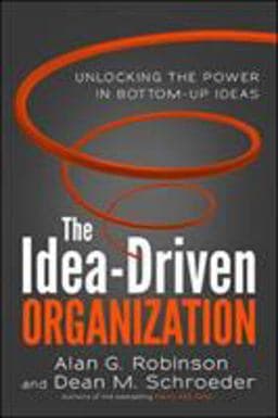 The Idea-Driven Organization 9781626561236
