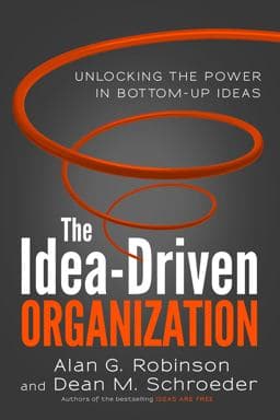 The Idea-Driven Organization 9781626561243
