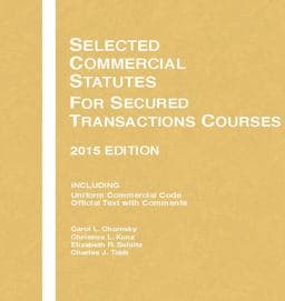 Selected Commercial Statutes, for Secured Transactions Courses 9781634595438