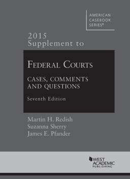 Federal Courts, Cases, Comments and Questions 9781634597449