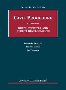 2022 Supplement to Civil Procedure, 5th, Rules, Statutes, and Recent Developments 9781636599472