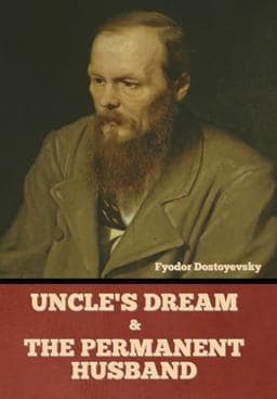 Uncle's Dream and the Permanent Husband 9781644395226