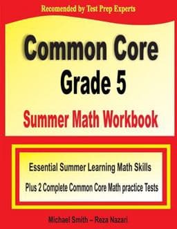 Common Core Grade 5 Summer Math Workbook 9781646129874