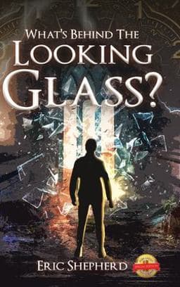 What's Behind the Looking Glass? 9781649089663