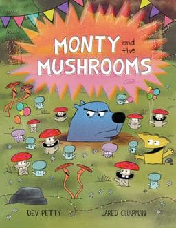 Monty and the Mushrooms 9781665932592