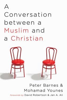A Conversation Between a Muslim and a Christian 9781666765168