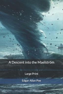 A Descent into the Maelström: Large Print 9781674882895
