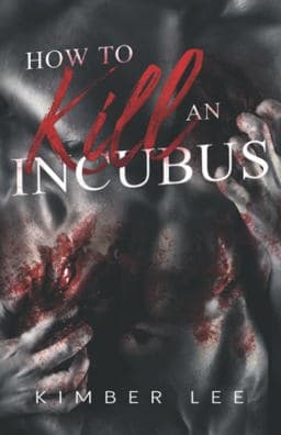 How to Kill an Incubus 9781680308457