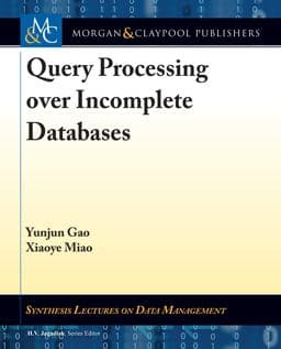 Query Processing over Incomplete Databases 9781681734200