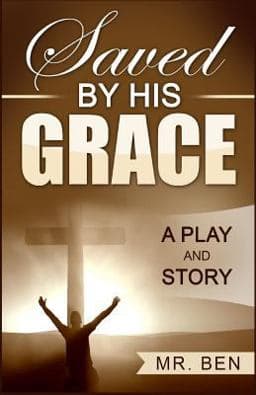 Saved by His Grace 9781684112579