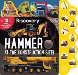 Discovery: Hammer at the Construction Site! 9781684126927