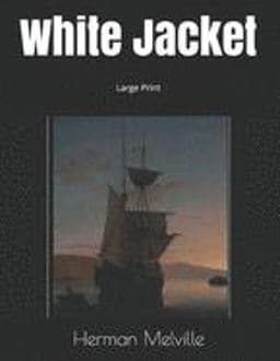 White Jacket: Large Print 9781691589906